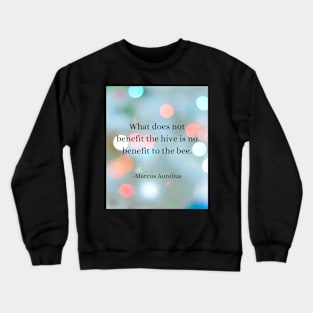 Stoic Wisdom: Bee's Lesson in Maximizing Benefits Crewneck Sweatshirt